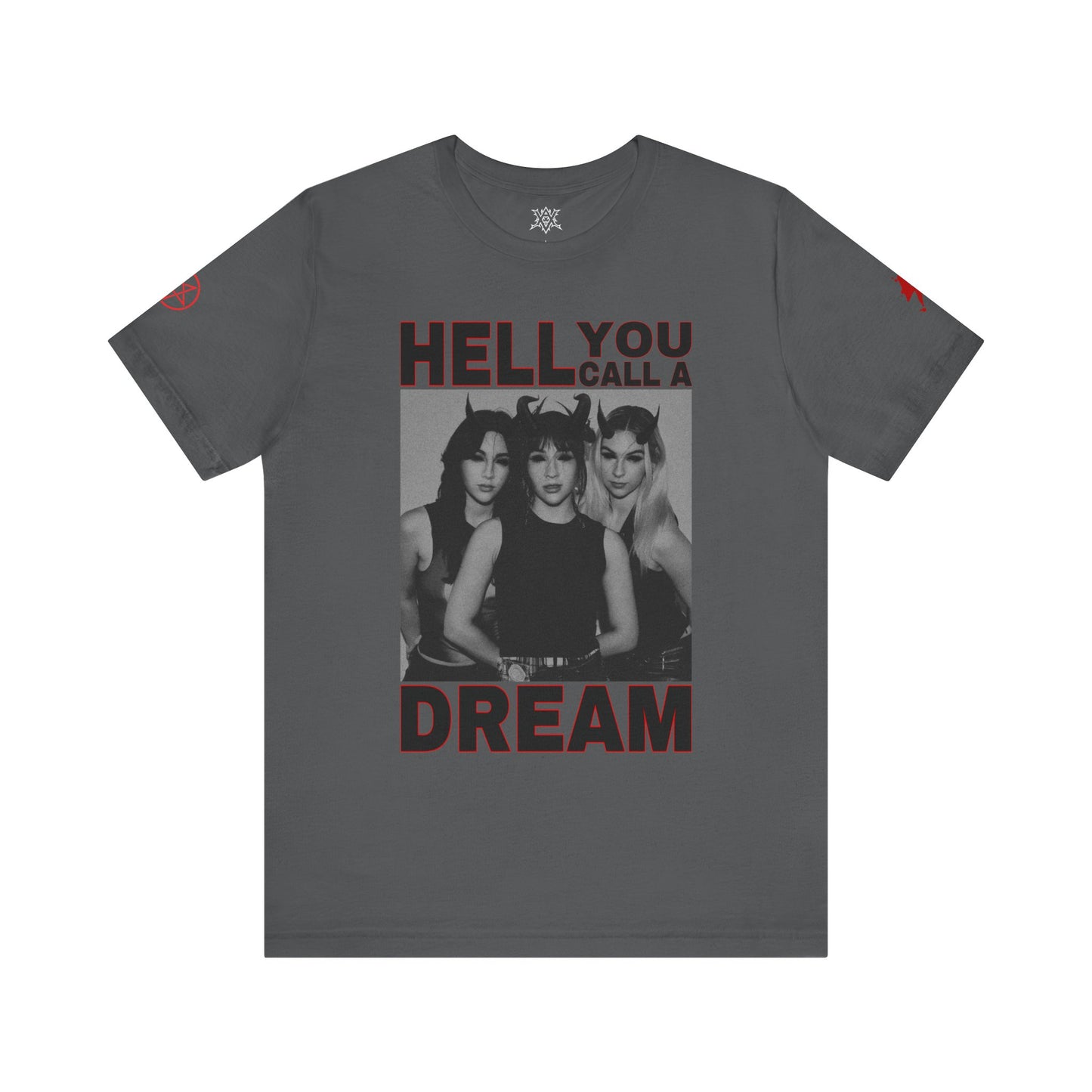 Unisex Jersey Short Sleeve Tee Hell You Call A Dream The Warning