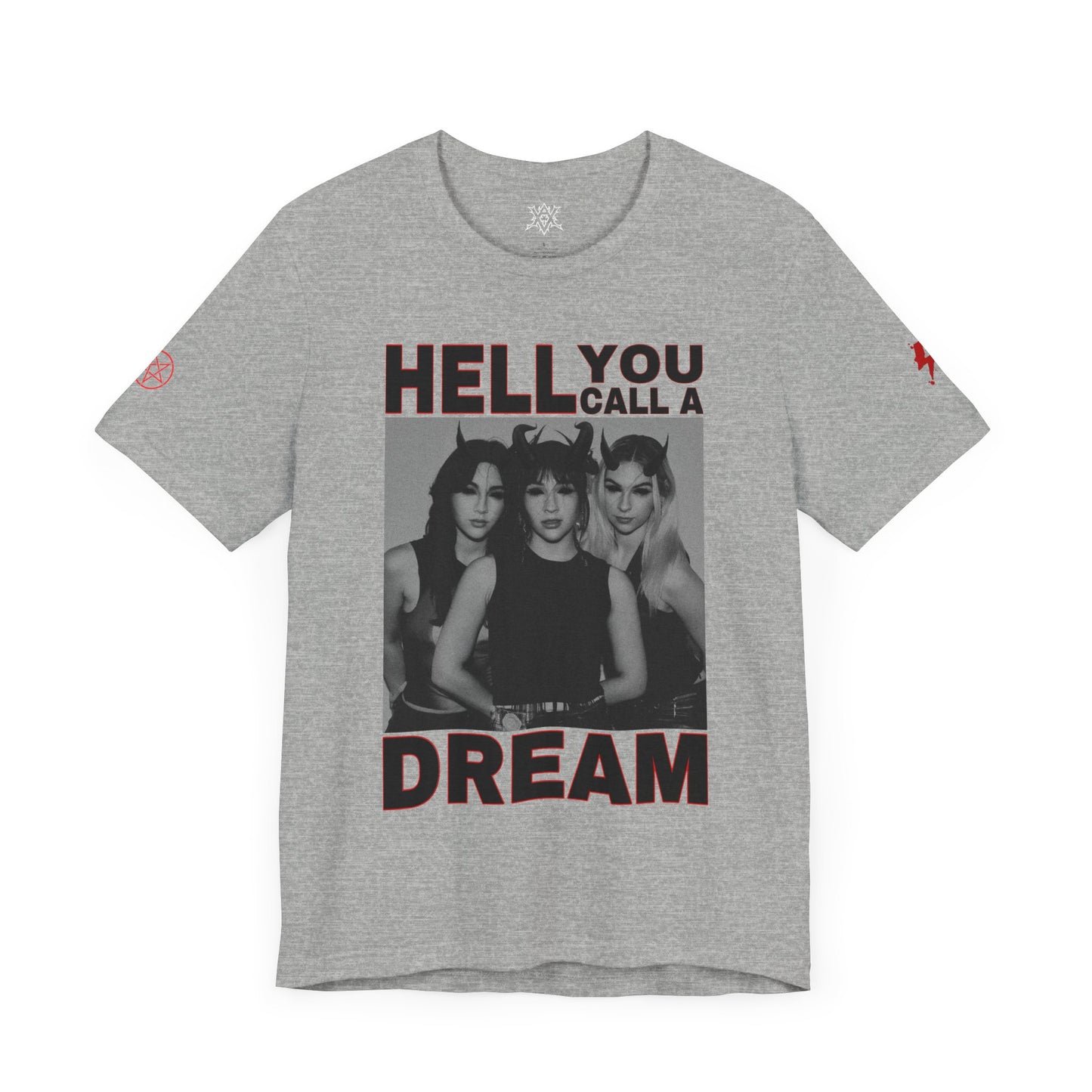 Unisex Jersey Short Sleeve Tee Hell You Call A Dream The Warning